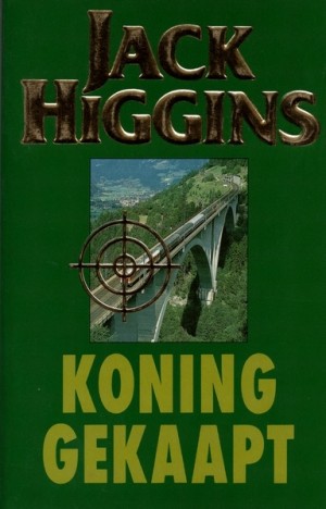 Jack Higgins ~ Koning Gekaapt