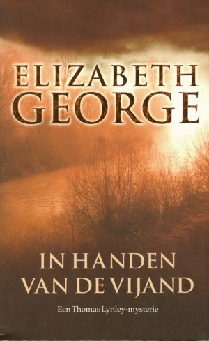Elizabeth George ~ In handen van de vijand (Dl. 8)