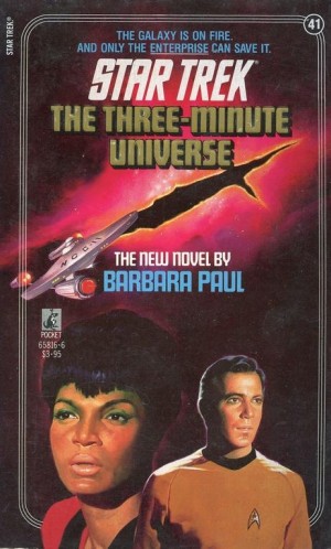 Barbara Paul ~ Star Trek, The Original Series 41: The three-minute universe