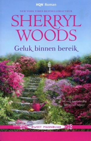 Sherryl Woods ~ Sweet Magnolias 10: Geluk binnen bereik