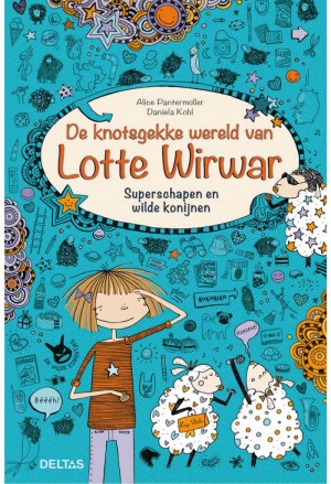 Alice Pantermuller ~ De knotsgekke wereld van Lotte Wirwar - Superschapen en wilde konijnen