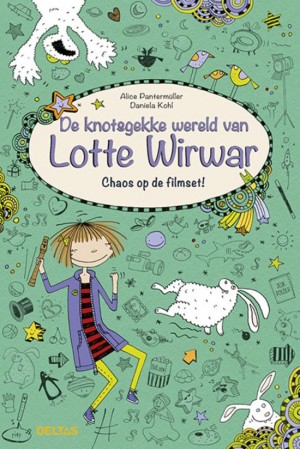 Alice Pantermuller ~ De knotsgekke wereld van Lotte Wirwar - Chaos op de filmset!