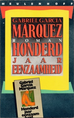 Gabriel Garcia Marquez ~ Honderd jaar eenzaamheid