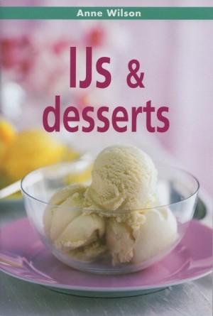 Anne Wilsons ~ IJs & desserts