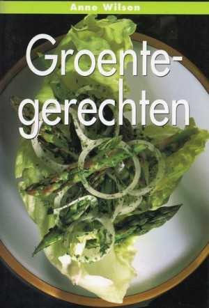 Anne Wilson ~ Groentegerechten