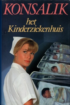 Konsalik ~ Het kinderziekenhuis