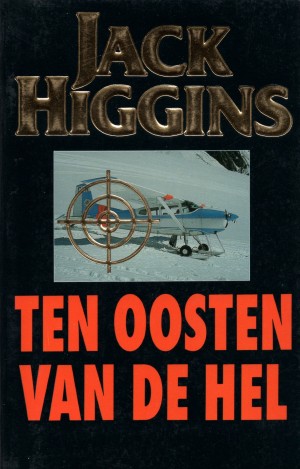 Jack Higgins ~ Ten oosten van de hel