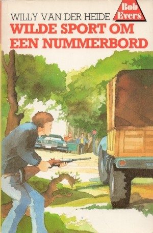 Willy v/d Heide - Bob Evers: Wilde sport om een nummerbord (B23)