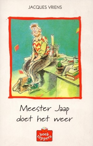 Jacques Vriens ~ Meester Jaap doet het weer