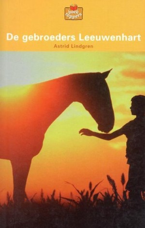 Astrid Lindgren ~ De gebroeders Leeuwenhart