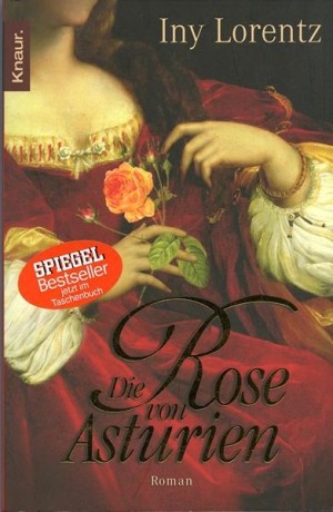 Iny Lorentz ~ Die Rose von Asturien