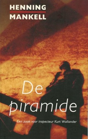 Henning Mankell ~ De Piramide