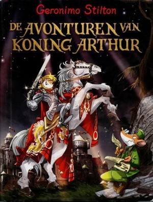 Geronimo Stilton ~ De avonturen van Koning Arthur