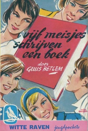 Guus Betlem ~ Vijf meisjes schrijven een boek