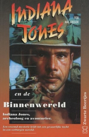 Rob MacGregor ~ Indiana Jones en de binnenwereld (Dl. 12)