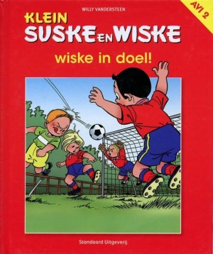 Willy Vandersteen ~ Klein Suske en Wiske: Wiske in doel!