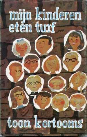 Toon Kortooms ~ Mijn kinderen eten turf