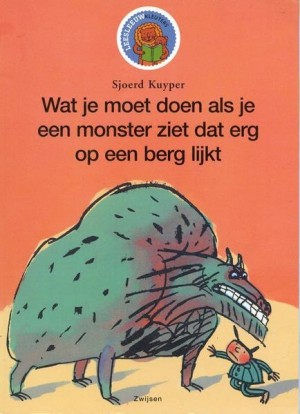 Sjoerd Kuyper ~ Wat je moet doen als je een monster ziet dat erg op een berg lijkt