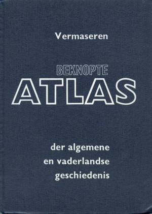 Vermaseren ~ Beknopte Aatlas der algemene en vaderlandse geschiedenis