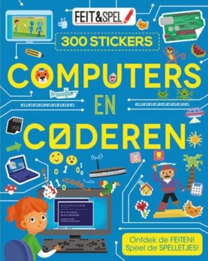 Feit en spel: Computers en coderen  (inclusief 300 stickers)