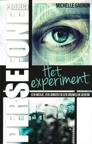 Michelle Gagnon ~ Project Persefone: Het experiment (Dl. 1)