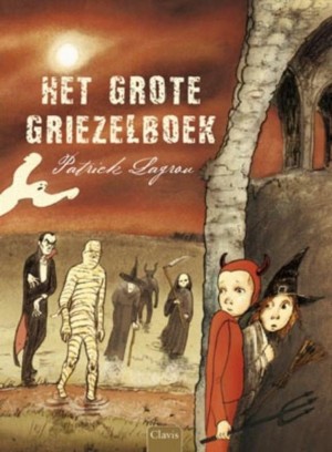 Patrick Lagrou ~ Het grote griezelboek