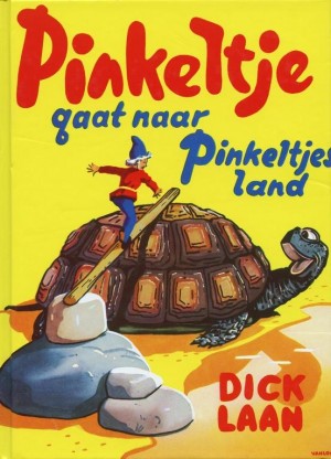 Dick Laan ~ Pinkeltje gaat naar Pinkeltjesland (Dl. 8)