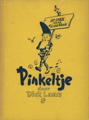 Dick Laan ~ Pinkeltje op zoek naar Klaas Vaak (Dl. 6)