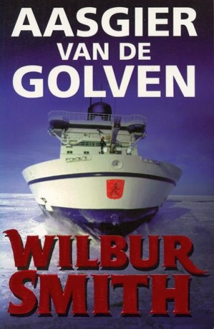 Wilbur Smith ~ Aasgier van de golven