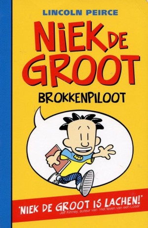 Lincoln Peirce ~ Niek de Groot: Brokkenpiloot (Dl. 1)