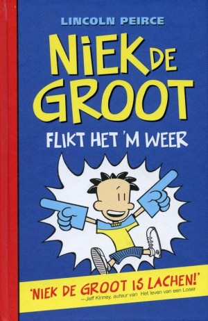 Lincoln Peirce ~ Niek de Groot flikt het 'm weer (Dl. 2)