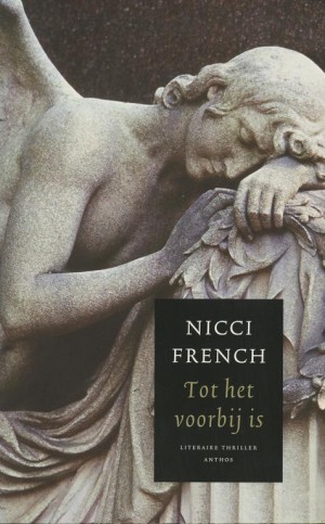 Nicci French ~ Tot het voorbij is