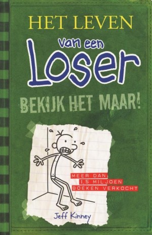 Jeff Kinney ~ Het leven van een Loser: Bekijk het maar! (Dl. 3)