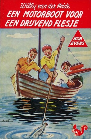 Willy v/d Heide ~ Bob Evers: Een motorboot voor een drijvend flesje (B13)