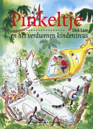 Dick Laan ~ Pinkeltje en het verdwenen kindercircus (Dl. 25)