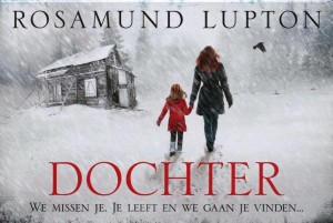 Rosamund Lupton ~ Dochter