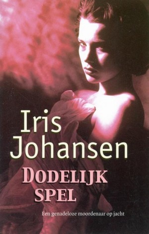 Iris Johansen ~ Dodelijk spel