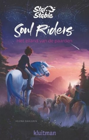 Helena Dahlgren ~ Star Stable - Soul Riders 1: Het eiland van de paarden