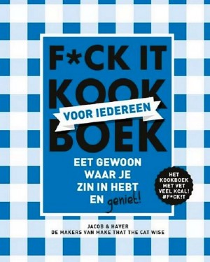 Jacob & Haver ~ F*ck it kookboek voor iedereen