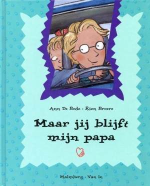 Ann de Bode, e.a. ~ Maar jij blijft mijn papa