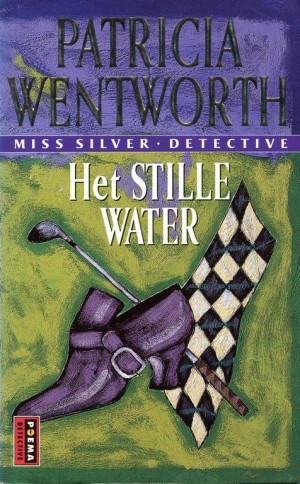 Patricia Wentworth ~ Miss Silver 24: Het stille water