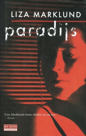 Liza Marklund ~ Annika Bengtzon 2: Paradijs
