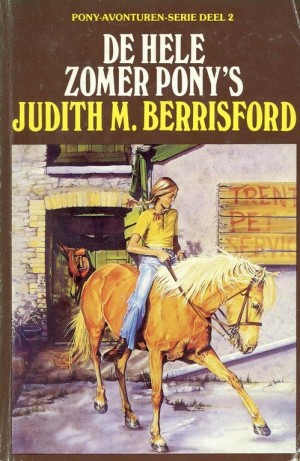 Judith M. Berrisford ~ Pony-Avonturen-Serie 2: De hele zomer pony's
