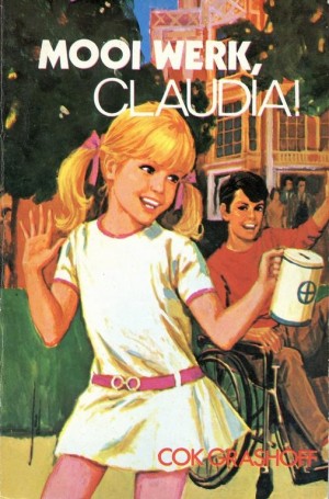 Cok Grashoff ~ Claudia 10: Mooi werk, Claudia!