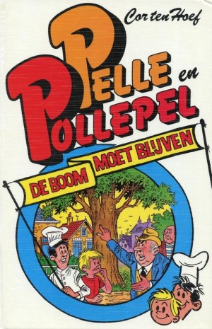Cor ten Hoef ~ Pelle en Pollepel 2: De boom moet blijven
