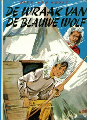 Niek van Noort ~ De wraak van de blauwe wolf 
