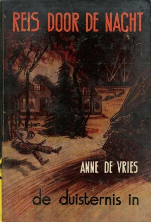 Anne de Vries ~ Reis door de nacht 1: De duisternis in