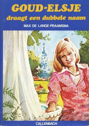 Max de Lange – Praamsma ~ Goud-Elsje 3: Goud-Elsje draagt een dubbele naam