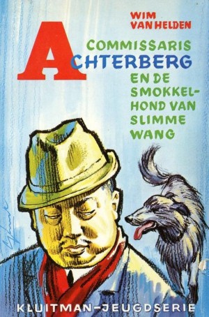 W. v. Helden ~ Commissaris Achterberg 4: Commissaris Achterberg en de smokkelhond van slimme Wang