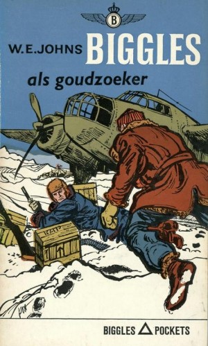 W.E. Johns ~ Biggles 31: Biggles als goudzoeker